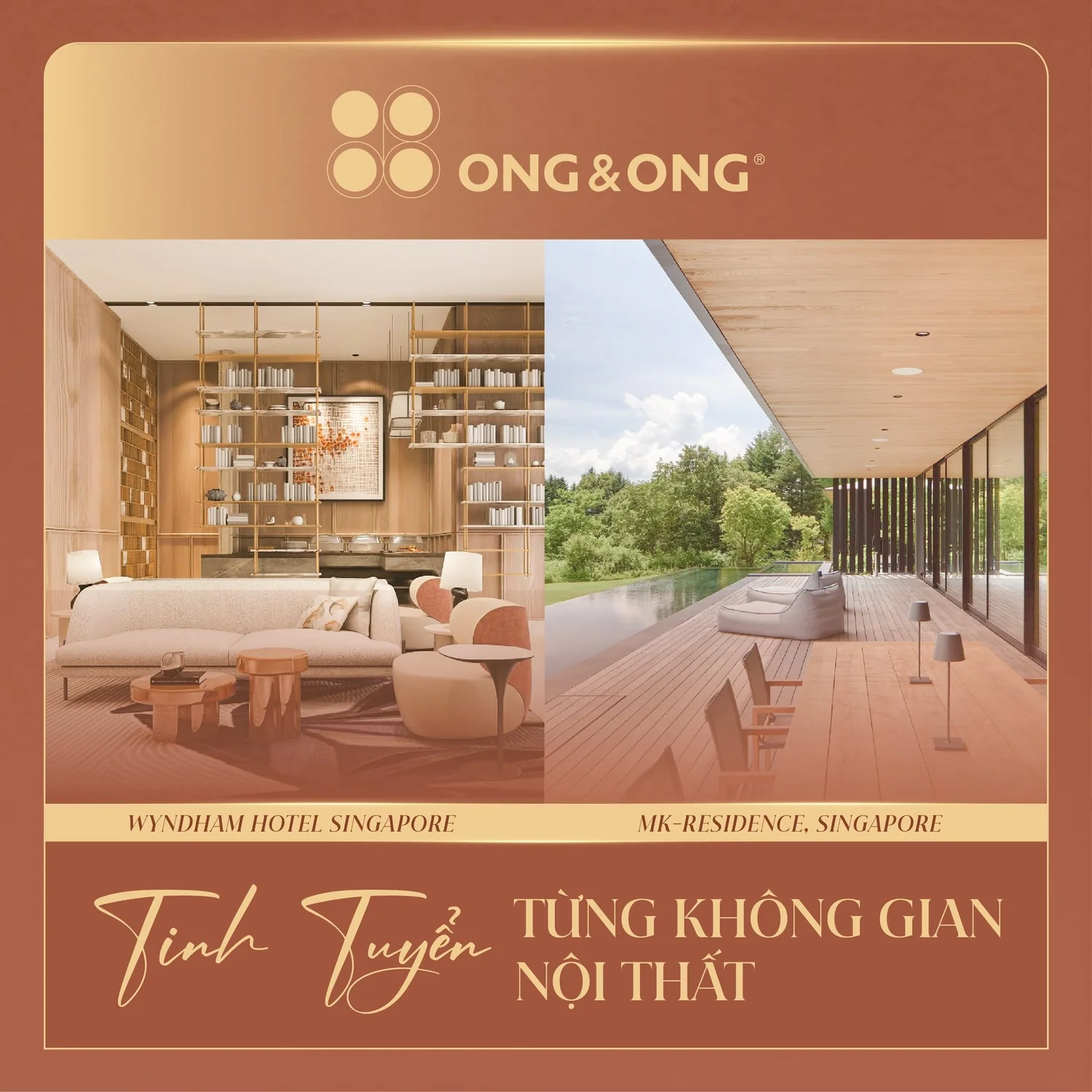 ONG & ONG - Tinh tuyển từng không gian nội thất